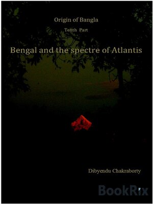 cover image of Origin of Bangla Tenth Part Bengal and the spectre of Atlantis